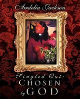 Singled Out: Chosen by God 1607917254 Book Cover