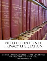 Need For Internet Privacy Legislation 1240475233 Book Cover