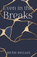 Even in the Breaks 1734092122 Book Cover