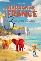 Les éléphants de France: 3. Un grand évènement (French Edition) 2381243984 Book Cover