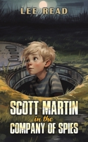Scott Martin in the Company of Spies 1035877139 Book Cover