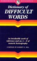 Dictionary of Difficult Words (Wordsworth Reference) 1853263087 Book Cover