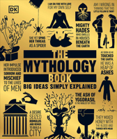 The Mythology Book: Big Ideas Simply Explained