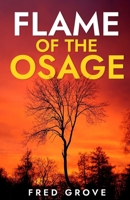 Flame of the Osage (A Gunsmoke Western) 1962896285 Book Cover