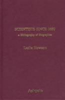 Scientists Since 1660: A Bibliography of Biographies 1859280358 Book Cover