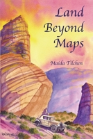 Land Beyond Maps 0966987799 Book Cover