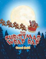 THE CHRISTMAS WRAP RAP 1493156144 Book Cover