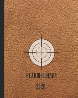 Planner Diary: The yearly organiser for the hunter and hunting enthusiast - Four pages per week encompassing of a positive affirmation quote page, ... of experiences -Tan target art cover 1678668834 Book Cover