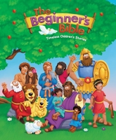 The Beginner's Bible: Timeless Children's Stories 0310719712 Book Cover