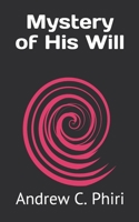 Mystery of His Will 9982998668 Book Cover