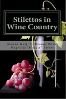 Stilettos in Wine Country 1499124260 Book Cover