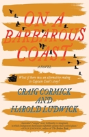 On a Barbarous Coast 1760877344 Book Cover