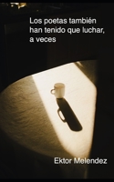 Los poetas tambi�n han tenido que luchar,: a veces. B0948LPNP3 Book Cover
