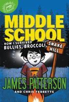 Middle School: How I Survived Bullies, Broccoli, and Snake Hill 0316231754 Book Cover