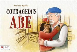 Courageous Abe 1629945269 Book Cover