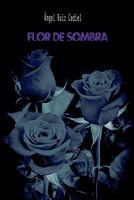 Flor de sombra (Spanish Edition) B0GY29WYGL Book Cover