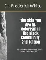 The Skin You are in: Colorism in the Black Community B08SB2GJJJ Book Cover