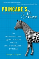 Poincare's Prize: The Hundred-Year Quest to Solve One of Math's Greatest Puzzles 0452289645 Book Cover