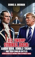 D.C. Swamp Strikes Back: Victims separated by centuries: bound by opponents' hatred B0FH66PHNL Book Cover