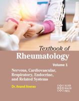Textbook of Rheumatology Volume 1: Nervous, Cardiovascular, Respiratory, Endocrine, and Related Systems 1779568584 Book Cover