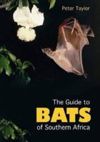 Bats of Southern Africa: Guide to Biology, Identification, and Conservation 0869809822 Book Cover