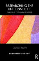 Researching the Unconscious: Principles of Psychoanalytic Method 1782204377 Book Cover