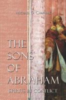 The Sons of Abraham: Spirits in Conflict 1424102367 Book Cover