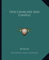 Our Churches and Chapels 1595406107 Book Cover