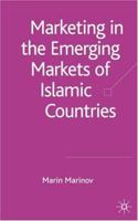 Marketing in the Emerging Markets of Islamic Countries 1403991731 Book Cover