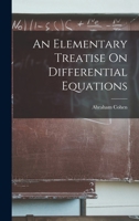 An Elementary Treatise on Differential Equations 1017579296 Book Cover
