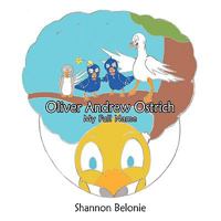 Oliver Andrew Ostrich: My Full Name 1434358496 Book Cover