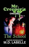 The School: Mr. Creeper's Chillers B0GDTTJKH7 Book Cover