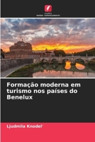 Formação moderna em turismo nos países do Benelux (Portuguese Edition) 6206678555 Book Cover
