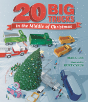Twenty Big Trucks in the Middle of Christmas 1536212539 Book Cover