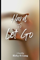 Hard To Let Go B0C1JBJK41 Book Cover