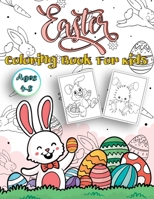 Easter Coloring Book For Kids Age 4-8: Funny Easter Day Coloring Book For Children And Preschoolers. Great Gift for Boys And Girls. B08XYFP1BV Book Cover