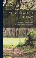 St. Louis as It is Today 1013561317 Book Cover