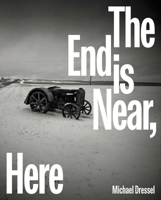 The End Is Near, Here 3960701160 Book Cover
