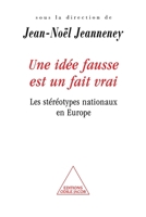 Une idée fausse est un fait vrai. Les stéréotypes européens 273810908X Book Cover