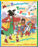 Miss Bindergarten Takes a Field Trip with Kindergarten (Miss Bindergarten Books (Paperback)) 0142401390 Book Cover