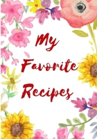 My Fovorite Recipes: Blank Recipe Book to Write In: Collect the Recipes You Love in Your Own Custom Cookbook, (100-Recipe Jounal Maxi 7 x 10) 170669251X Book Cover