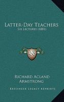 Latter-Day Teachers 0526056681 Book Cover