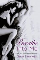 Breathe Into Me 1250048516 Book Cover