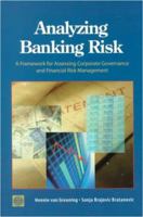 Analyzing Banking Risk: A Framework for Assessing Corporate Governance and Financial Risk Management 082134417X Book Cover