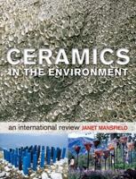Ceramics in the Environment 0713668512 Book Cover