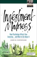 Investment Madness: How Psychology Affects Your Investing...And What To Do About It 0130422002 Book Cover