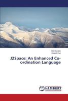 J2space: An Enhanced Co-Ordination Language 365914813X Book Cover