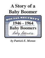 A Story of a Baby Boomer 1505647282 Book Cover
