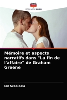 Mémoire et aspects narratifs dans "La fin de l'affaire" de Graham Greene 6203607606 Book Cover