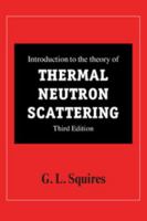 Introduction to the Theory of Thermal Neutron Scattering 1107644062 Book Cover